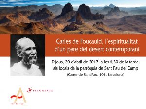 Carles de Foucauld, l'espiritualitat d'un pare del desert contemporani, amb Dídac P. Lagarriga i Josep M. Fisa