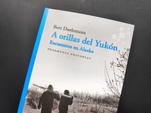 Bert Daelmans narra sus cuatro meses con losesquimales de Alaska en 'A orillas del Yukón'