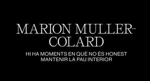 Marion Muller-Colard: "Hi ha moments en què no és honest mantenir la pau interior"